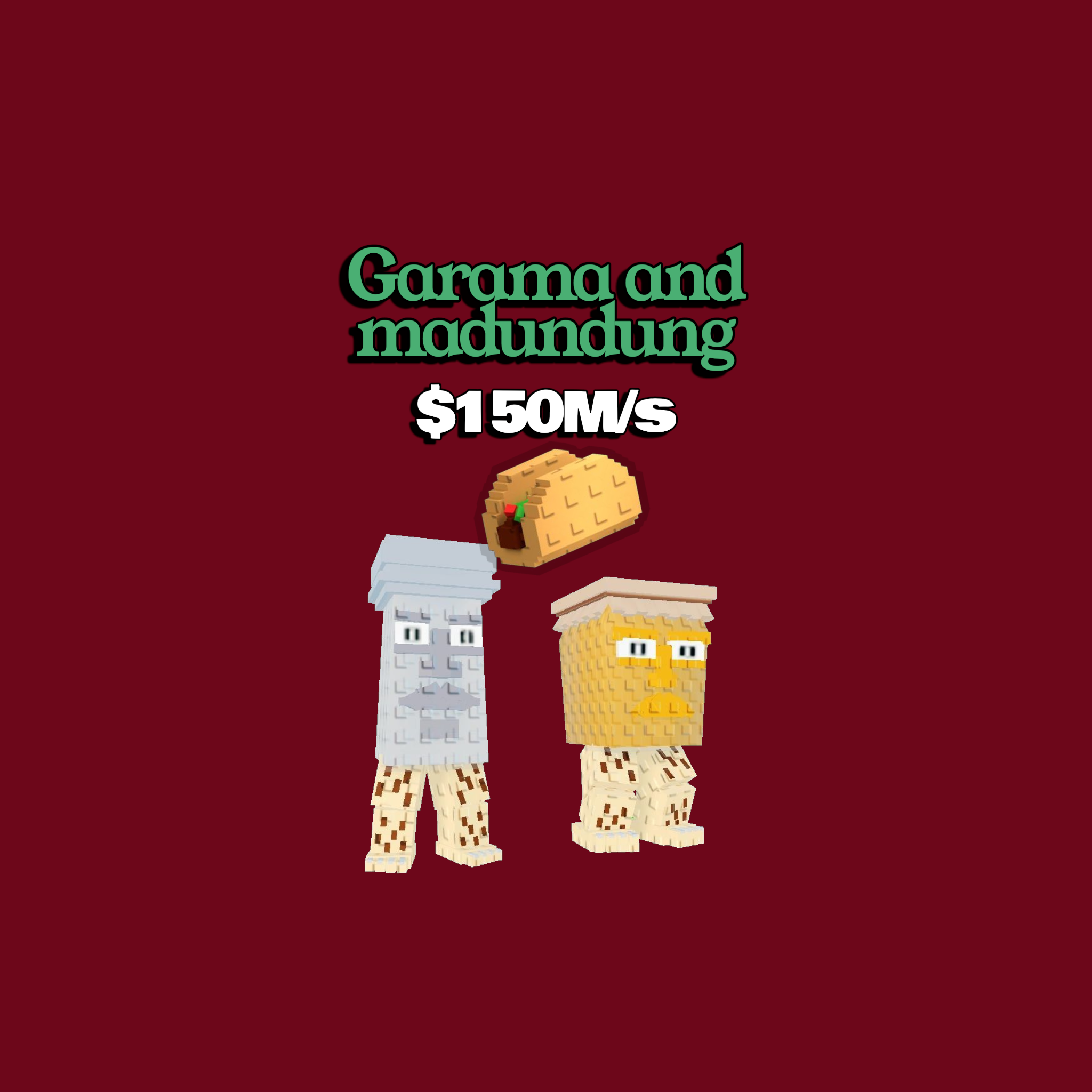 Garama and madundung 150M